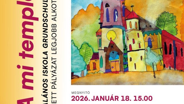 "A mi templomunk" - kiállítás a Macskakő Gyermekmúzeumban