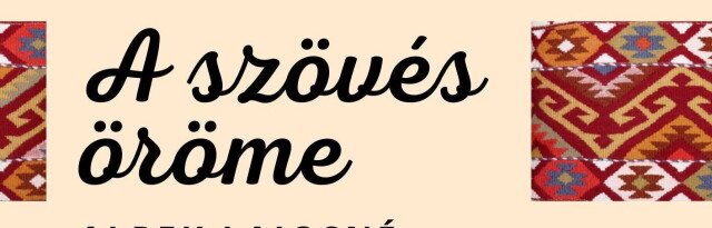 A szövés öröme - kiállítás a Bánfalvi Fiókkönyvtárban